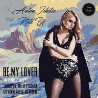 Песня Anton Ishutin feat. Note U - Be My Lover (Nu Gianni Remix)