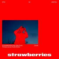 Песня Kito - Strawberries (feat. Elley Duhé & Trinidad James & Kodie Shane)