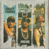 Песня Pacho & Daddy Yankee - Como Soy (feat. Bad Bunny)