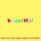 Песня Bazzi Feat. Camila Cabello - Beautiful (Edx’s Ibiza Sunrise Remix)