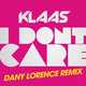 Песня Klaas - I Don't Care (Dany Lorence Remix)